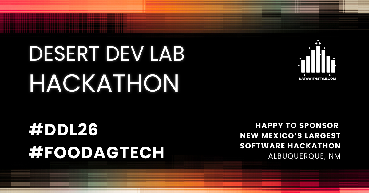 Data With Style™ at Desert Dev Lab: A Recap of NM’s Biggest Software Hackathon